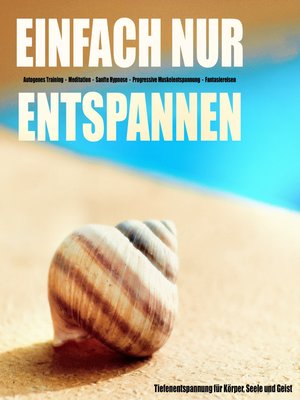 cover image of EINFACH NUR ENTSPANNEN--Tiefenentspannung für Körper, Geist und Seele